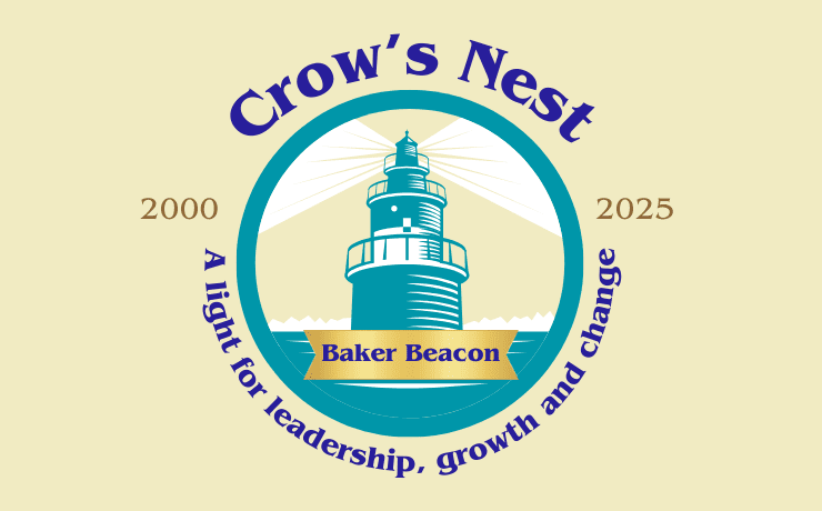 Illustration of a lighthouse with text: Crow's Nest, Baker Beacon, 2000-2025, A light for leadership, growth, and change.